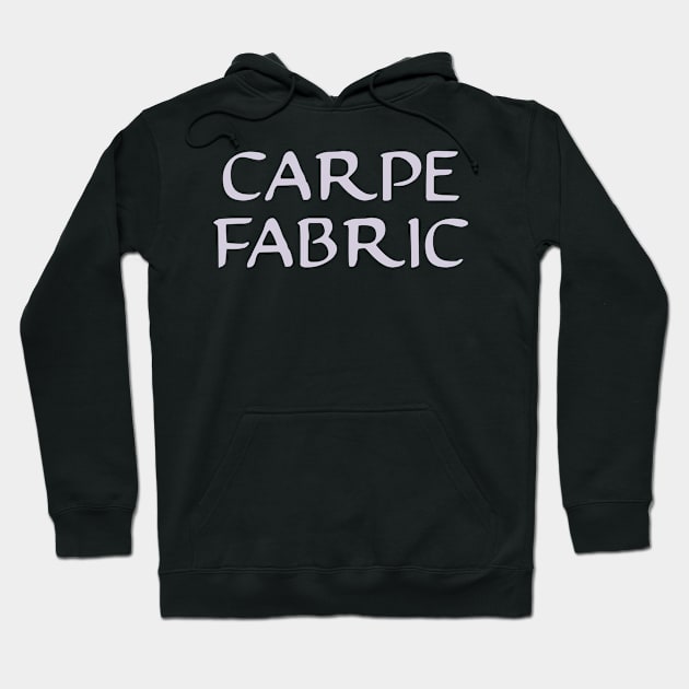 Carpe Fabric Quilter Sew DIY Hoodie by MalarkeyPie